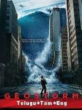 Geostorm (2017) BRRip [Telugu + Tamil + Eng] Dubbed