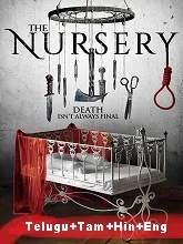 The Nursery (2018) HDRip [Telugu + Tamil + Hindi + Eng] Dubbed