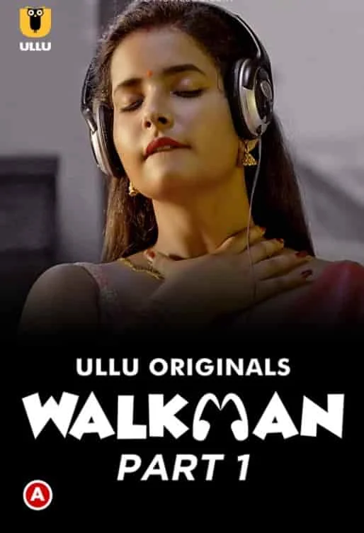 Walkman Part 1 Ullu Originals (2022) HDRip Hindi