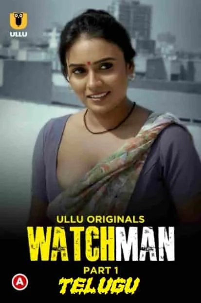 Watchman Part 1 Ullu Originals (2023) HDRip Telugu
